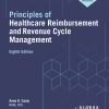 Principles of Healthcare Reimbursement and Revenue Cycle Management, 8th Edition (EPUB)