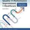 Quality and Performance Improvement in Healthcare: Theory, Practice, and Management, 2024, 8th Edition (EPUB)