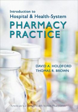 Introduction to Hospital & Health-System Pharmacy Practice (PDF)