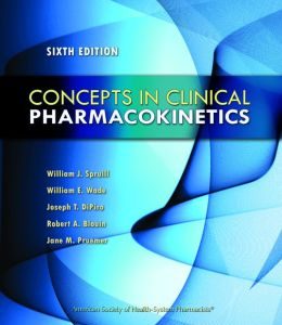 Concepts in Clinical Pharmacokinetics, 6th Edition