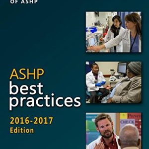 ASHP Best Practices 2016-2017: Position and Guidance Documents of ASHP (PDF)