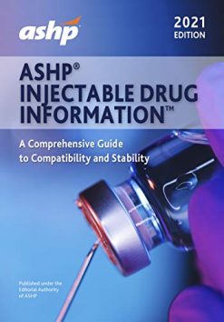 ASHP Injectable Drug Information: A Comprehensive Guide to Compatibility and Stability (Original PDF from Publisher)