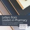 Letters from Leaders in Pharmacy: Advice from Pharmacy Leadership Academy Graduates, Faculty, and Mentors (Original PDF from Publisher)