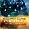 Transcranial Magnetic Stimulation in Clinical Psychiatry (Original PDF from Publisher)