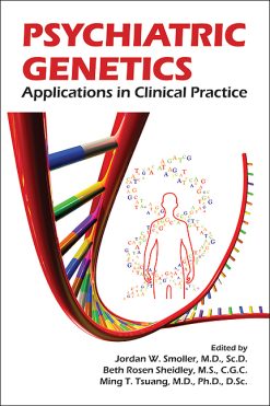 Psychiatric Genetics: Applications in Clinical Practice (Original PDF from Publisher)