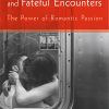 Dreams of Love and Fateful Encounters: The Power of Romantic Passion (Original PDF from Publisher)