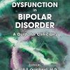 Cognitive Dysfunction in Bipolar Disorder: A Guide for Clinicians (Original PDF from Publisher)