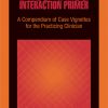 Drug-Drug Interaction Primer: A Compendium of Case Vignettes for the Practicing Clinician (Original PDF from Publisher)