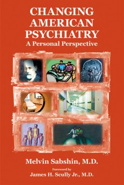 Changing American Psychiatry: A Personal Perspective (Original PDF from Publisher)