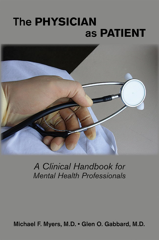 The Physician as Patient: A Clinical Handbook for Mental Health Professionals (Original PDF from Publisher)