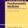Clinical Manual of Psychosomatic Medicine: A Guide to Consultation-Liaison Psychiatry, 2nd Edition (Original PDF from Publisher)