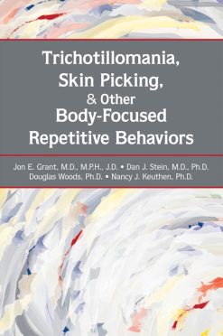 Trichotillomania, Skin Picking, and Other Body-Focused Repetitive Behaviors (Original PDF from Publisher)