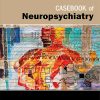 Casebook of Neuropsychiatry (Original PDF from Publisher)