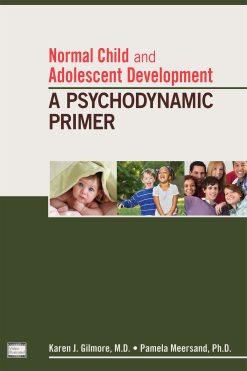 Normal Child and Adolescent Development: A Psychodynamic Primer (Original PDF from Publisher)