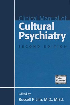 Clinical Manual of Cultural Psychiatry, Second Edition (Original PDF from Publisher)