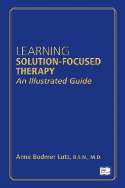 Learning Solution-Focused Therapy: An Illustrated Guide (Original PDF from Publisher)