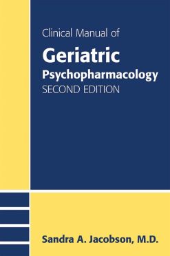 Clinical Manual of Geriatric Psychopharmacology, 2nd Edition (Original PDF from Publisher)