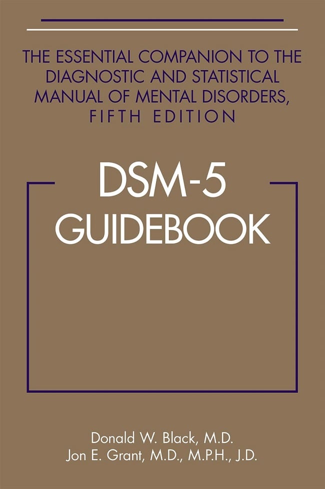 DSM-5® Guidebook: The Essential Companion to the Diagnostic and Statistical Manual of Mental Disorders, 5th Edition (Original PDF from Publisher)