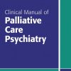 Clinical Manual of Palliative Care Psychiatry (Original PDF from Publisher)