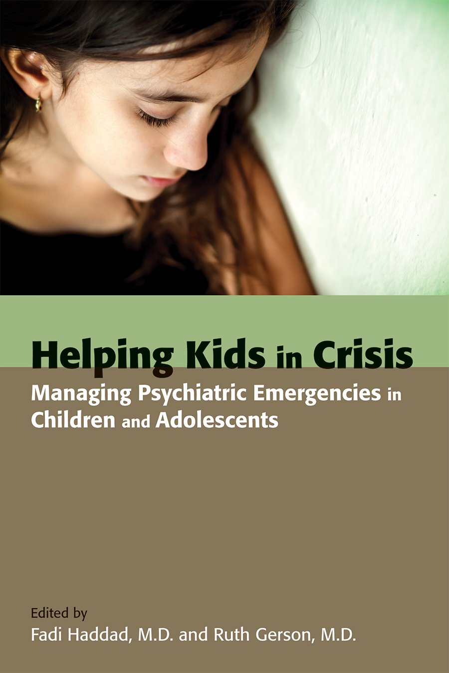 Helping Kids in Crisis: Managing Psychiatric Emergencies in Children and Adolescents (Original PDF from Publisher)