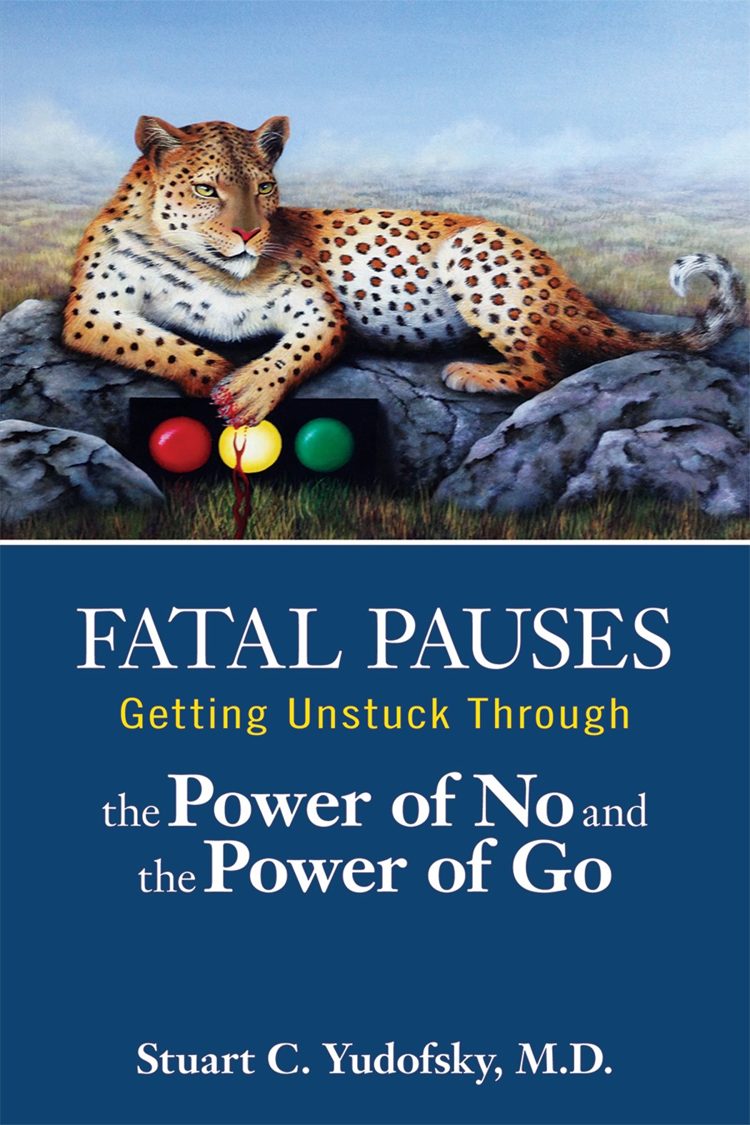 Fatal Pauses: Getting Unstuck Through the Power of No and the Power of Go (Original PDF from Publisher)