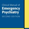 Clinical Manual of Emergency Psychiatry, 2nd Edition (Original PDF from Publisher)