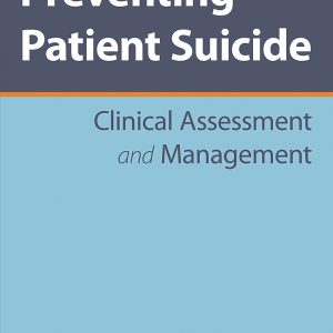 Preventing Patient Suicide: Clinical Assessment and Management (Original PDF from Publisher)