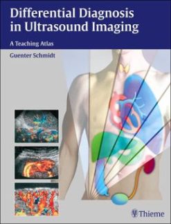 Differential Diagnosis in Ultrasound Imaging: A Teaching Atlas