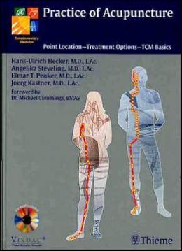 Practice of Acupuncture: Point Location – Treatment Options – TCM Basics
