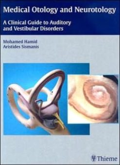 Medical Otology and Neurotology: A Clinical Guide to Auditory and Vestibular Disorders