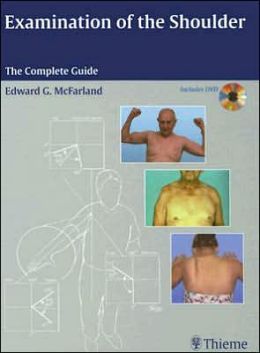 Examination of the Shoulder: The Complete Guide