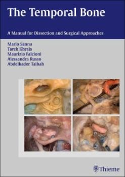The Temporal Bone: A Manual for Dissection and Surgical Approaches (ORIGINAL PDF from Publisher)