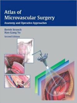 Atlas of Microvascular Surgery: Anatomy and Operative Techniques, 2nd Edition