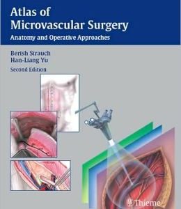 Atlas of Microvascular Surgery: Anatomy and Operative Techniques, 2nd Edition