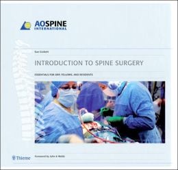 Introduction to Spine Surgery: Essentials for ORP, fellows, and residents