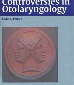 Controversies in Otolaryngology