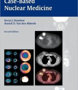 Case-Based Nuclear Medicine, 2nd Edition (ORIGINAL PDF from Publisher)
