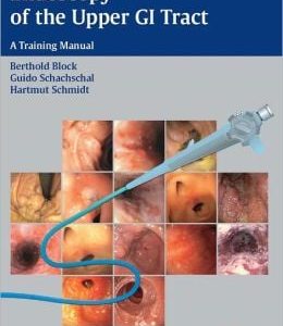 Endoscopy of the Upper GI Tract: A Training Manual (Original PDF from Publisher)