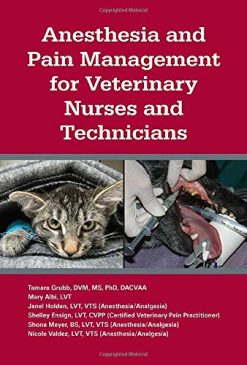 Anesthesia and Pain Management for Veterinary Nurses and Technicians (Original PDF from Publisher)
