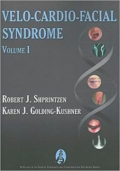 Velo-Cardio-Facial Syndrome, Volume 1