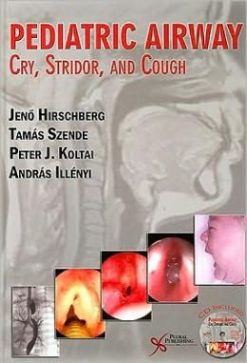Pediatric Airway: Cry, Stridor and Cough