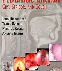 Pediatric Airway: Cry, Stridor and Cough