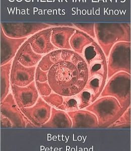 Cochlear Implants: What Parents Should Know
