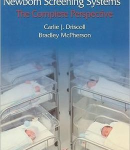 Newborn Screening Systems: The Complete Perspective