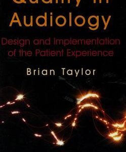 Quality in Audiology: Design and Implementation of the Patient Experience