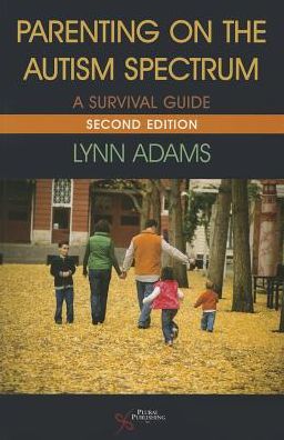 Parenting on Autism Spectrum: A Survival Guide