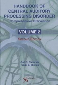 Handbook of Central Auditory Processing Disorder : Comprehensive Intervention, Volume 2, 2nd Edition