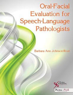 Oral-Facial Evaluation for Speech-Language Pathologists (Original PDF from Publisher)