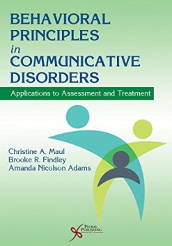 Behavioral Principles in Communicative Disorders (Applications to Assessment and Treatment) (Original PDF from Publisher)