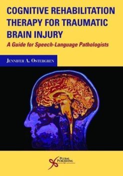 Cognitive Rehabilitation Therapy for Traumatic Brain Injury: A Guide for Speech-Language Pathologists (Original PDF from Publisher)